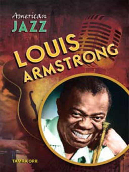 Title details for Louis Armstrong by Tamra Orr - Available